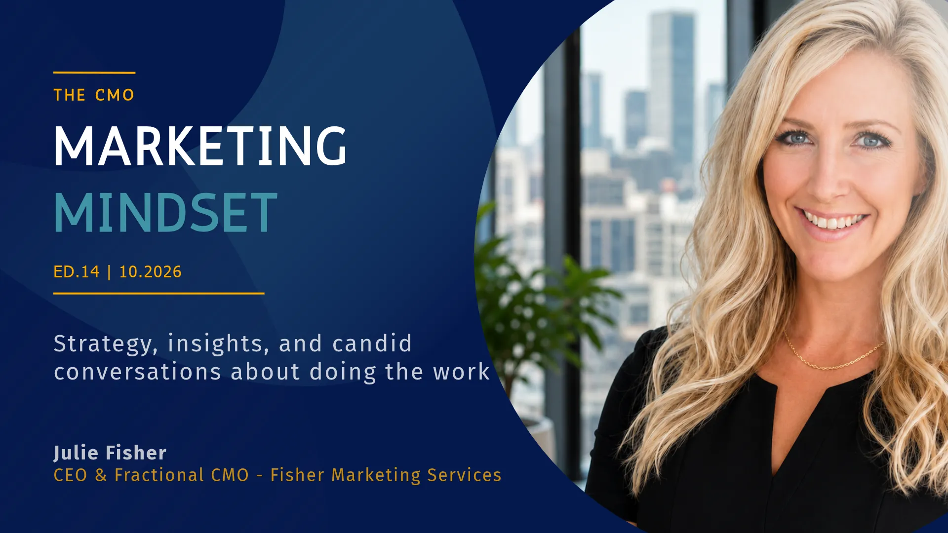 Smiling blonde woman, Julie Fisher, CEO of Fisher Marketing Services LLC, on a Marketing Mindset newsletter cover with city backdrop; text names Julie Fisher, CEO & Fractional CMO.