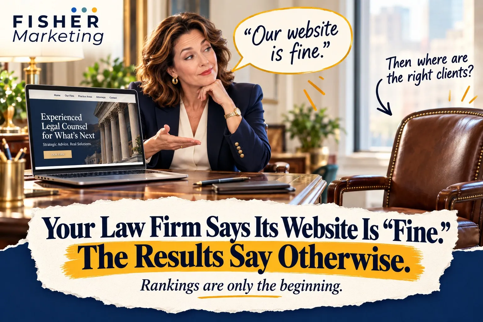 Woman in navy suit at law office desk beside laptop; speech bubbles say website is fine and asks where clients are, with law firm ad text below.